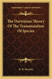 Darwinian Theory of the Transmutation of Species