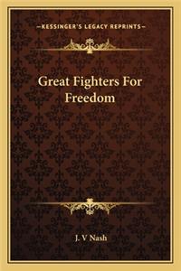 Great Fighters for Freedom