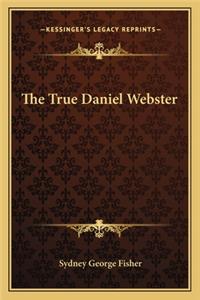 The True Daniel Webster