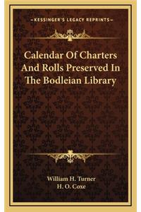 Calendar of Charters and Rolls Preserved in the Bodleian Library