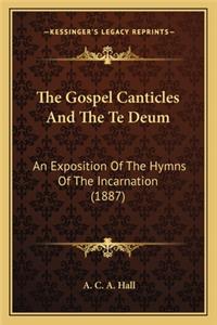 Gospel Canticles and the Te Deum