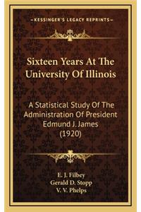 Sixteen Years at the University of Illinois