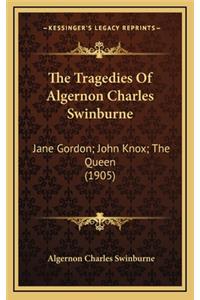 The Tragedies of Algernon Charles Swinburne