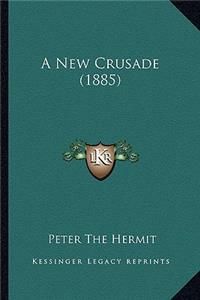 New Crusade (1885)