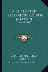 Three-Year Preparatory Course in French