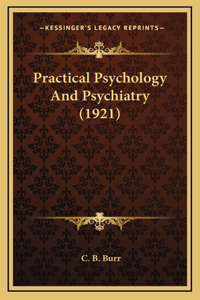 Practical Psychology and Psychiatry (1921)