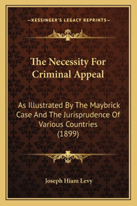 Necessity For Criminal Appeal