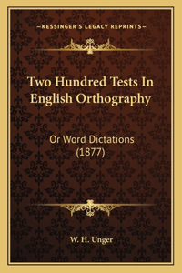 Two Hundred Tests in English Orthography