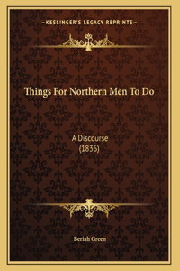 Things For Northern Men To Do