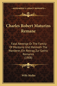 Charles Robert Maturins Remane
