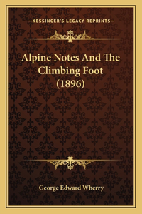 Alpine Notes And The Climbing Foot (1896)