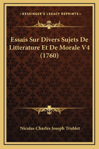 Essais Sur Divers Sujets De Litterature Et De Morale V4 (1760)