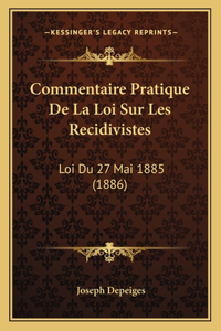 Commentaire Pratique De La Loi Sur Les Recidivistes
