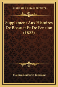 Supplement Aux Histoires De Bossuet Et De Fenelon (1822)