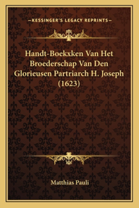 Handt-Boekxken Van Het Broederschap Van Den Glorieusen Partriarch H. Joseph (1623)