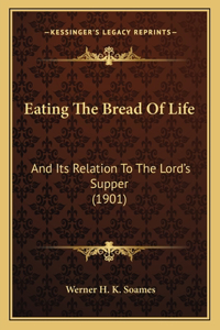 Eating The Bread Of Life