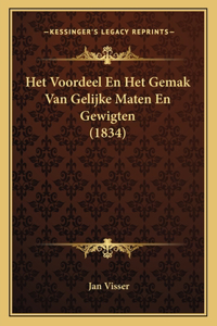 Het Voordeel En Het Gemak Van Gelijke Maten En Gewigten (1834)