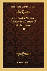 Filosofia Nuova E L'Enciclica Contro Il Modernismo (1908)