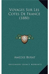 Voyages Sur Les Cotes De France (1880)