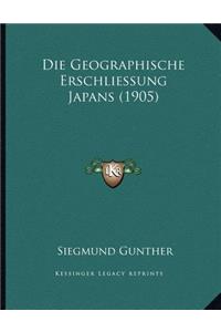Die Geographische Erschliessung Japans (1905)