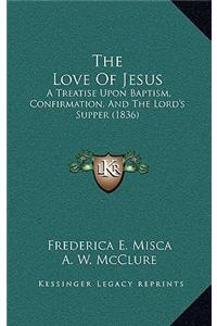 The Love Of Jesus