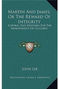Martin and James; Or the Reward of Integrity