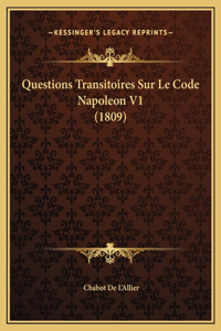Questions Transitoires Sur Le Code Napoleon V1 (1809)