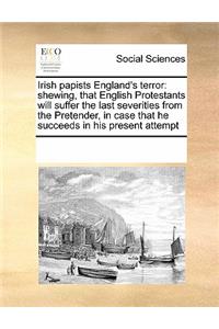 Irish papists England's terror