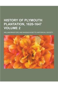 History of Plymouth Plantation, 1620-1647 Volume 2
