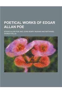 Poetical Works of Edgar Allan Poe