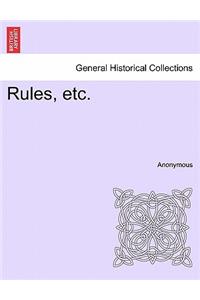 Rules, Etc.