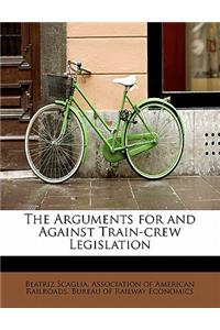 The Arguments for and Against Train-Crew Legislation