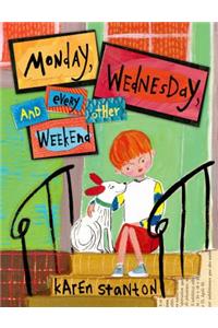 Monday, Wednesday, and Every Other Weekend