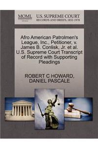 Afro American Patrolmen's League, Inc., Petitioner, V. James B. Conlisk, Jr. Et Al. U.S. Supreme Court Transcript of Record with Supporting Pleadings