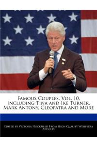 Famous Couples, Vol. 10, Including Tina and Ike Turner, Mark Antony, Cleopatra and More