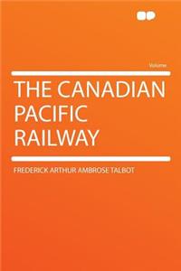 The Canadian Pacific Railway