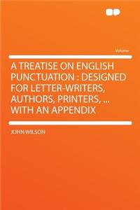 A Treatise on English Punctuation