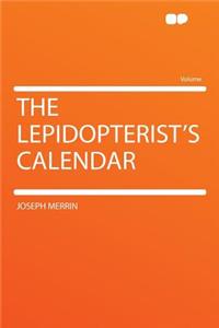 The Lepidopterist's Calendar