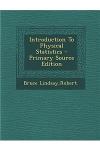 Introduction to Physical Statistics