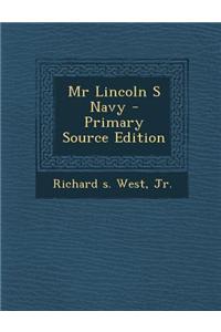 MR Lincoln S Navy - Primary Source Edition