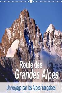 Routes Des Grandes Alpes, Un Voyage Par Les Alpes Francaises 2018