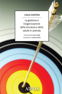 Gestione E l'Organizzazione Della Sicurezza E Della Salute in Azienda