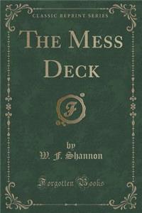 The Mess Deck (Classic Reprint)