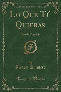 Lo Que Tú Quieras