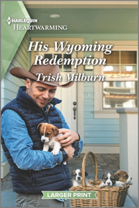 His Wyoming Redemption: A Clean and Uplifting Romance