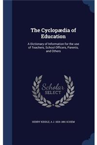 The Cyclopaedia of Education
