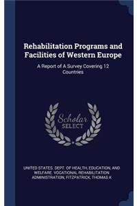 Rehabilitation Programs and Facilities of Western Europe