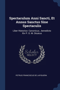 Spectaculum Anni Sancti, Et Annus Sanctus Sine Spectaculis