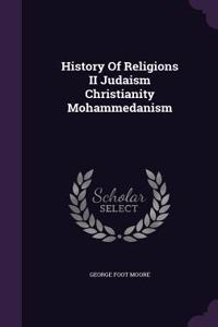 History of Religions II Judaism Christianity Mohammedanism