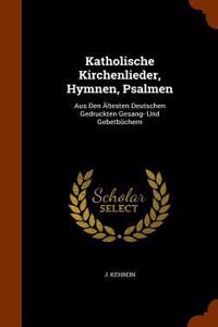 Katholische Kirchenlieder, Hymnen, Psalmen